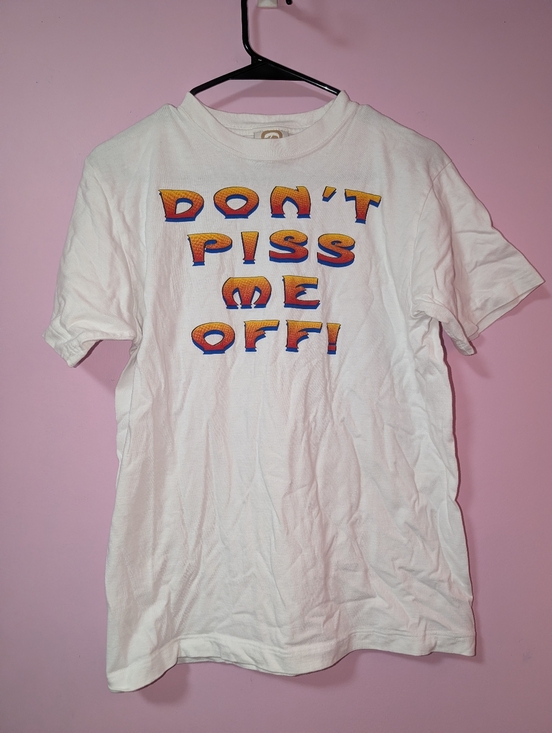 Other - Vintage 90s "Don't Piss Me Off!" T-Shirt